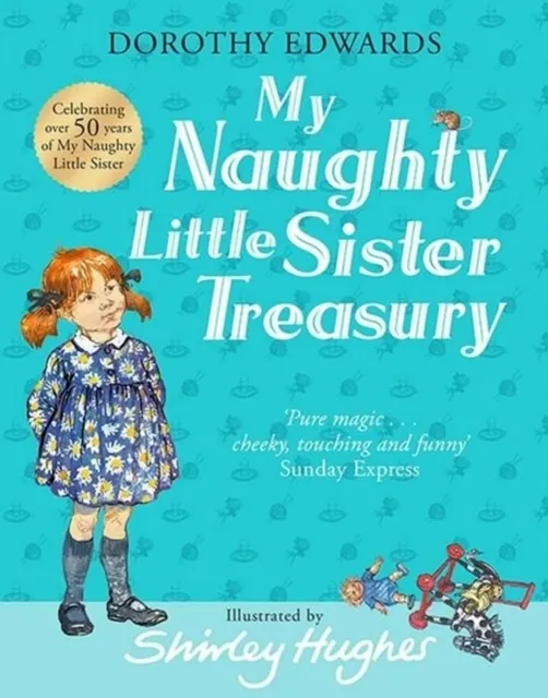 My Naughty Little Sister: A Treasury Collection