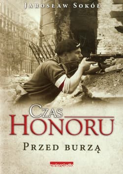 Czas Honoru. Przed Burzą