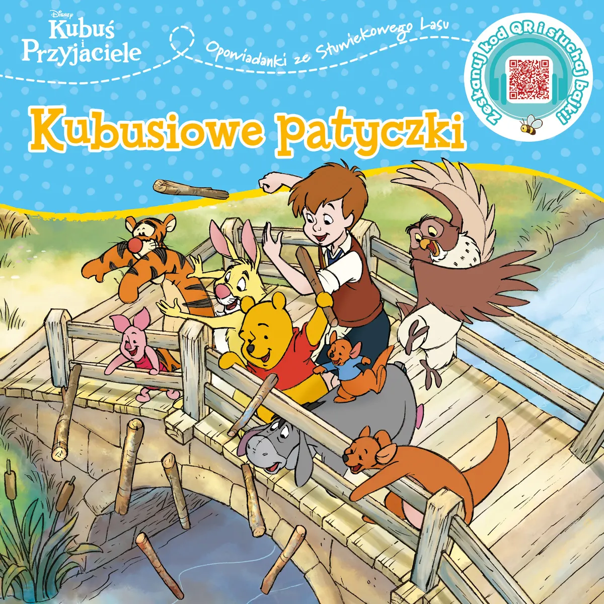 Opowiastki ze Stuwiekowego Lasu. Kubusiowe patyczki. Disney Kubuś i Przyjaciele