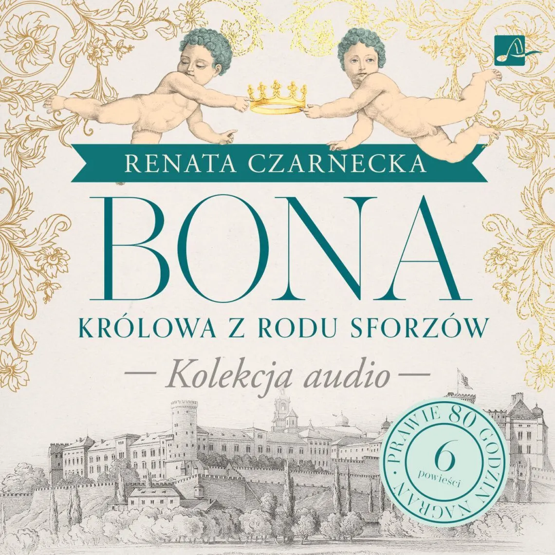 Pakiet: Bona Królowa z rodu Sforzów. Kolekcja audio