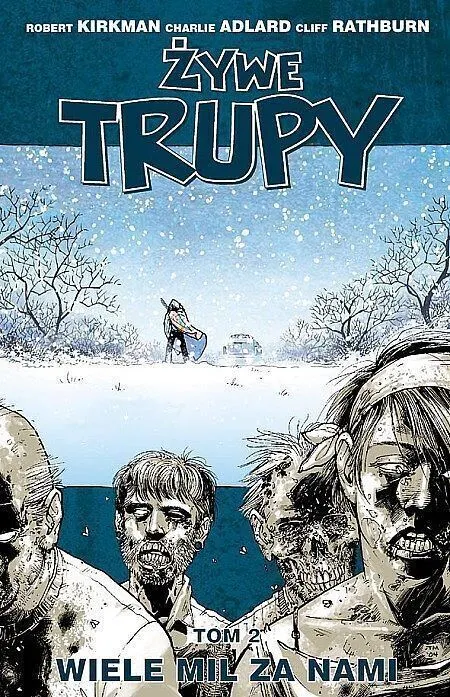 Wiele mil za nami. Żywe trupy. Tom 2