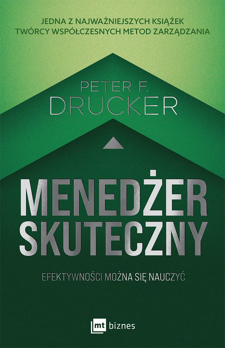 Menedżer skuteczny. Efektywności można się nauczyć