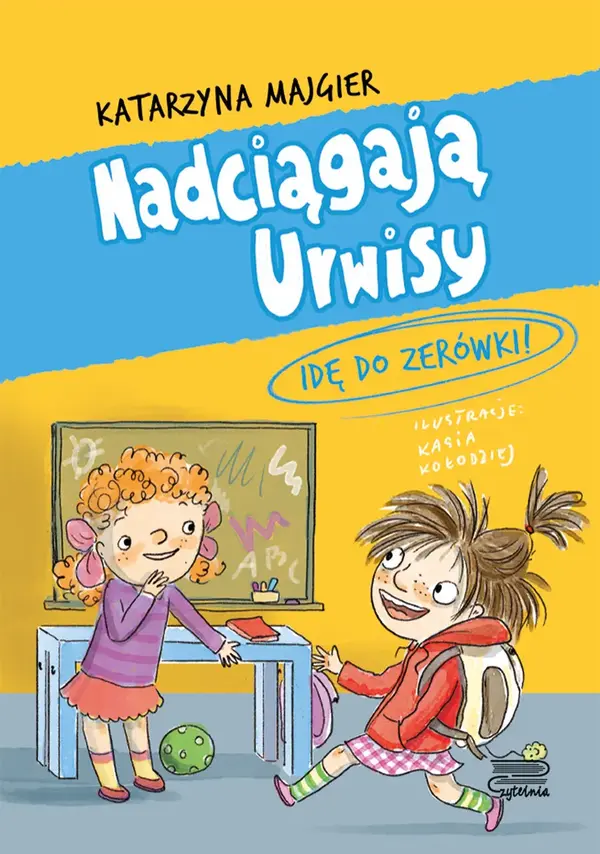 Idę do zerówki!