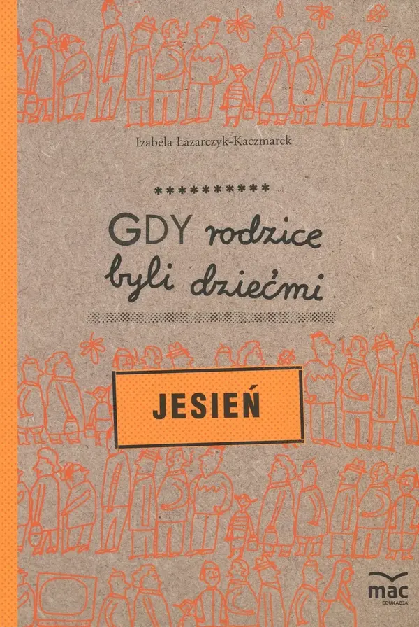 Gdy rodzice byli dziećmi. Jesień