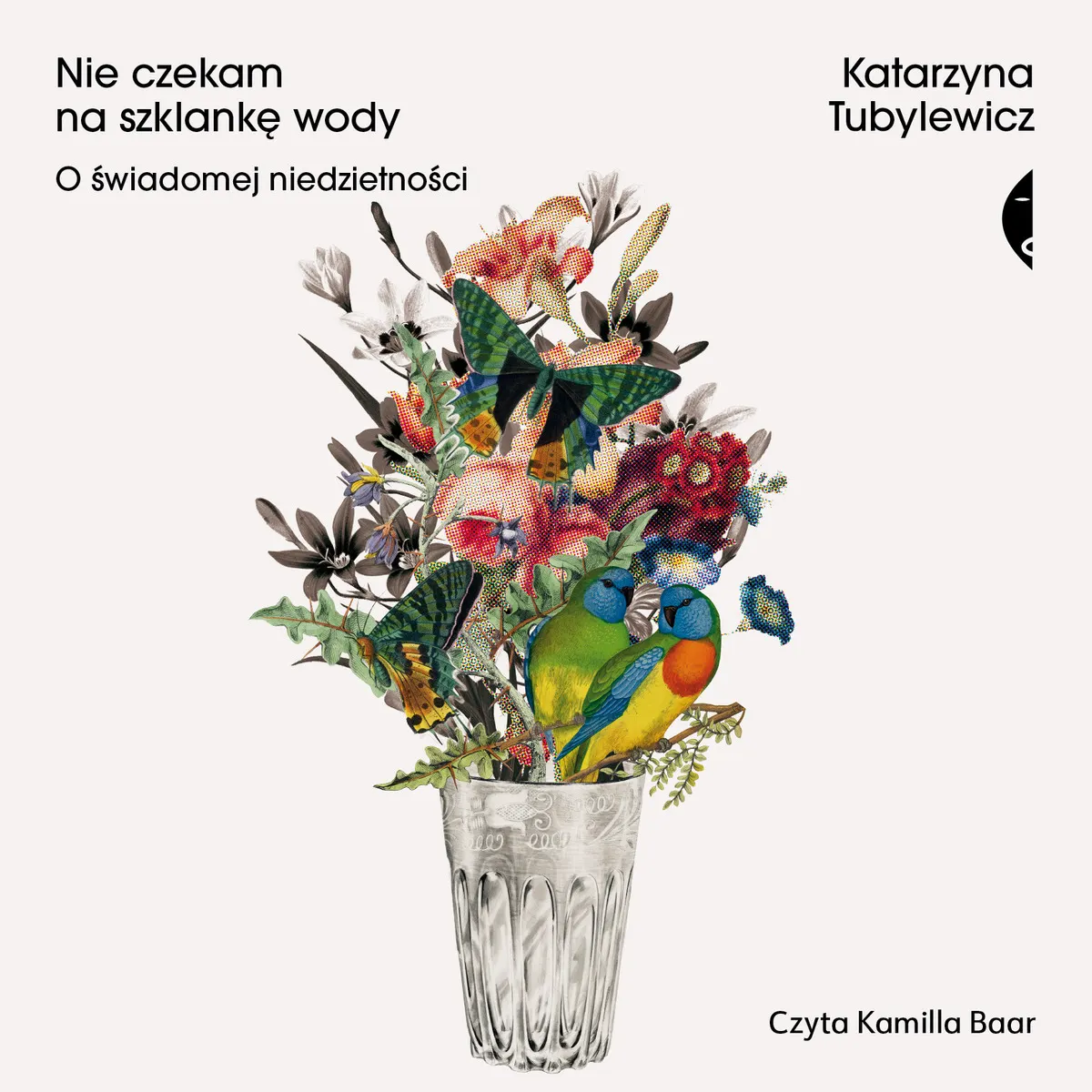 Nie czekam na szklankę wody. O świadomej niedzietności