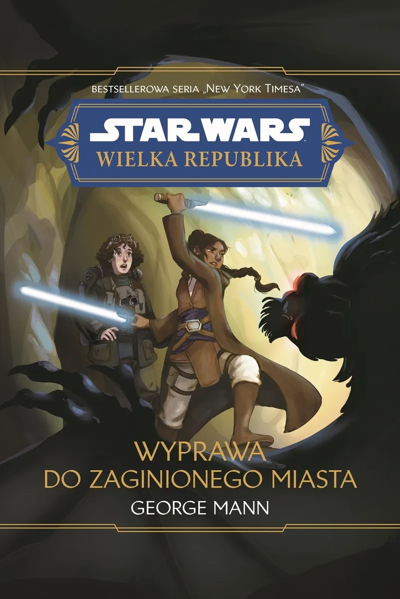 Star Wars. Wielka Republika. Wyprawa do zaginionego miasta