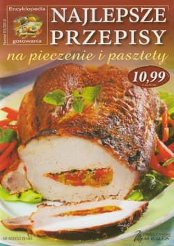 Encyklopedia gotowania. Najlepsze przepisy na pieczenie i pasztety