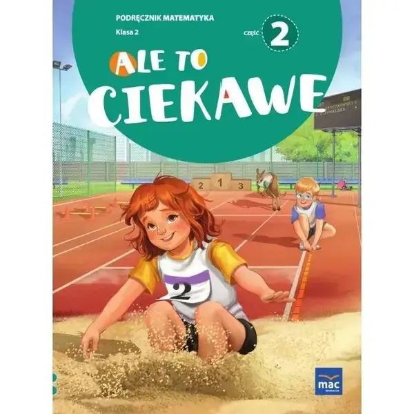 Ale to ciekawe. Matematyka. Podręcznik. Klasa 2. Część 2