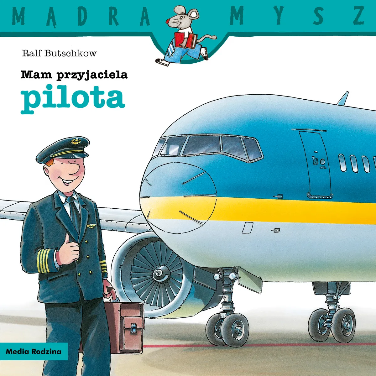 Mądra Mysz. Mam przyjaciela pilota