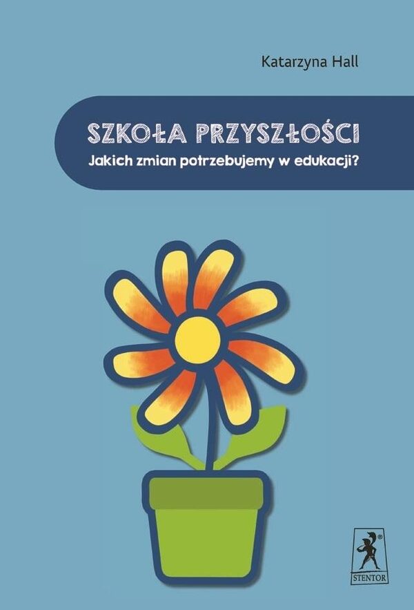 Szkoła przyszłości. Jakich zmian potrzebujemy