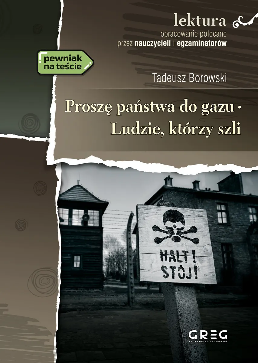 Proszę państwa do gazu. Ludzie, którzy szli. Lektura z opracowaniem