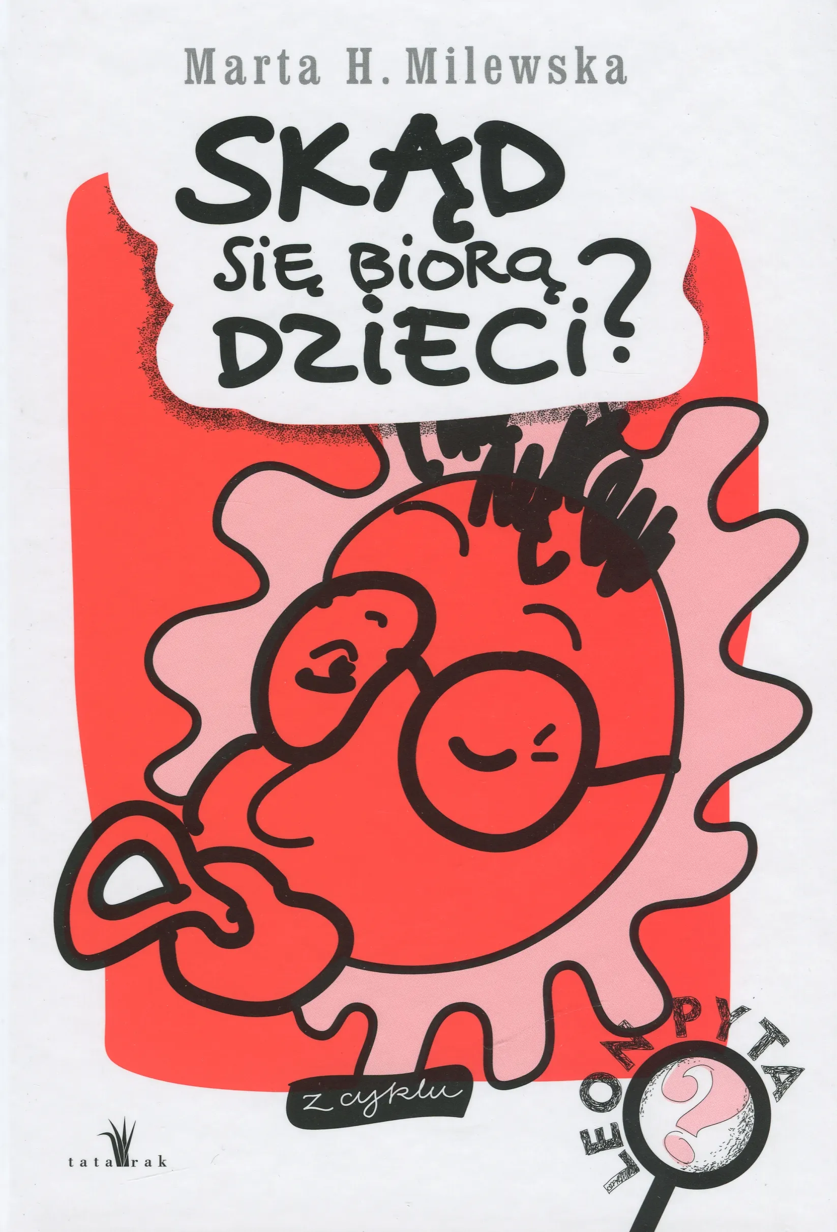 Skąd się biorą dzieci. Leon pyta