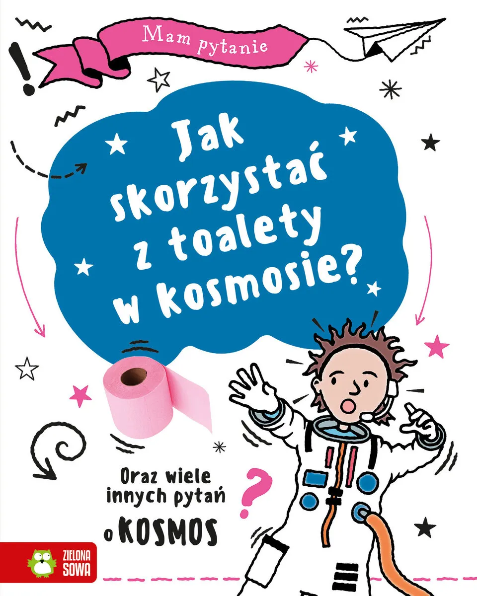 Jak skorzystać z toalety w kosmosie? Oraz wiele innych pytań o kosmos