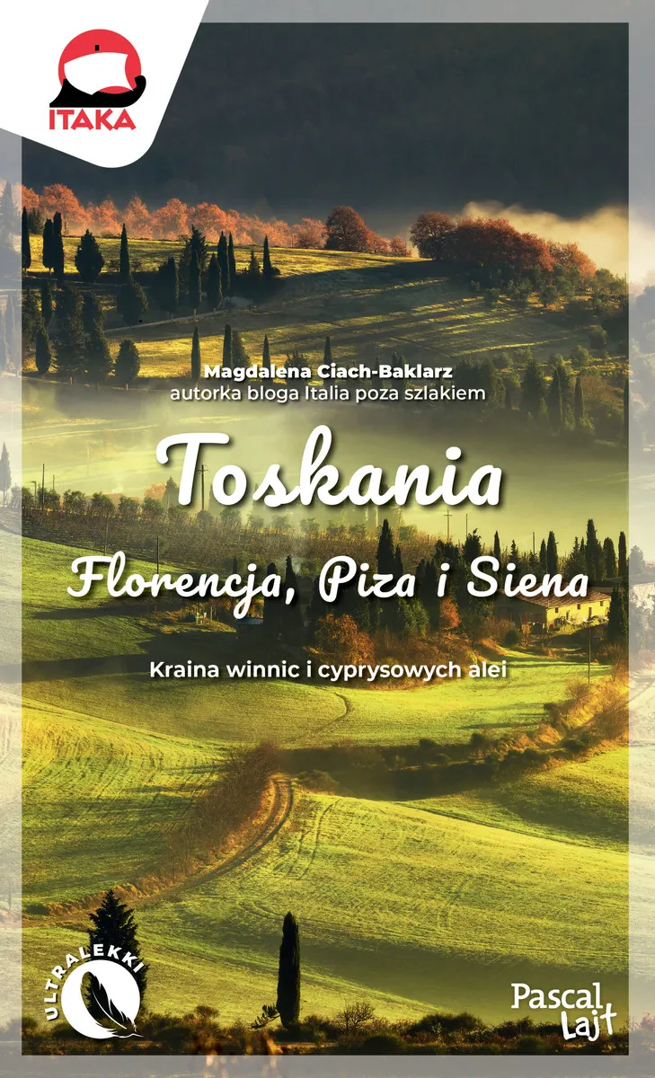 Toskania. Florencja, Piza i Siena. Kraina winnic i cyprysowych alei