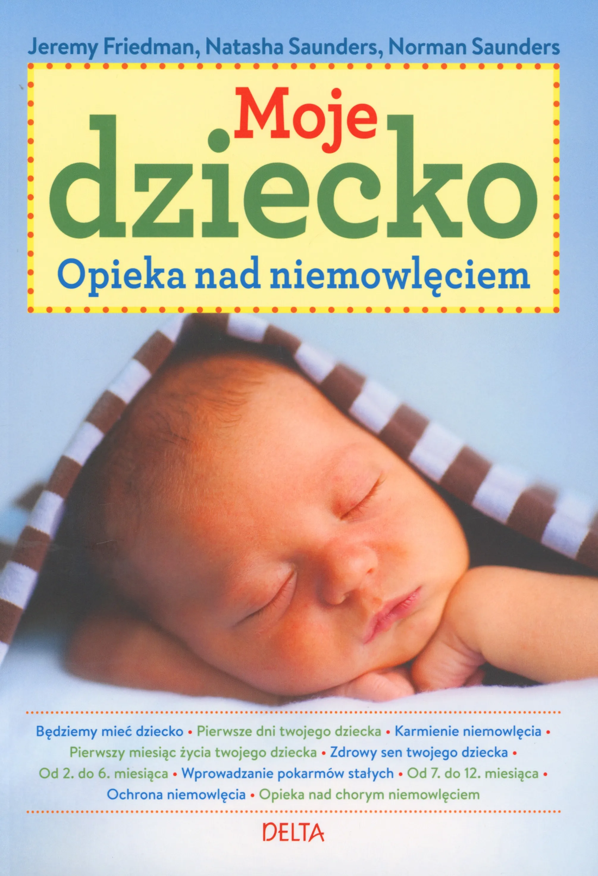Moje dziecko. Opieka nad niemowlęciem