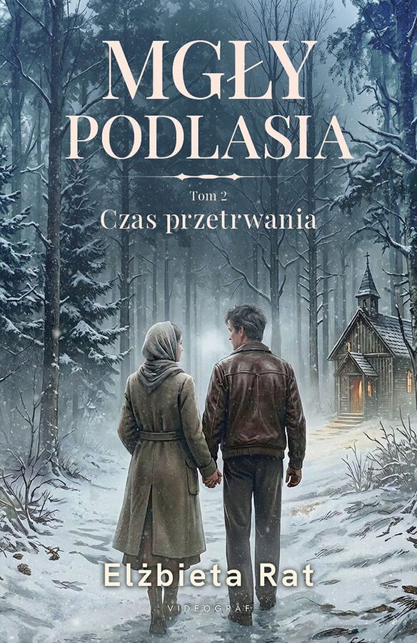 Czas przetrwania. Mgły Podlasia. Tom 2