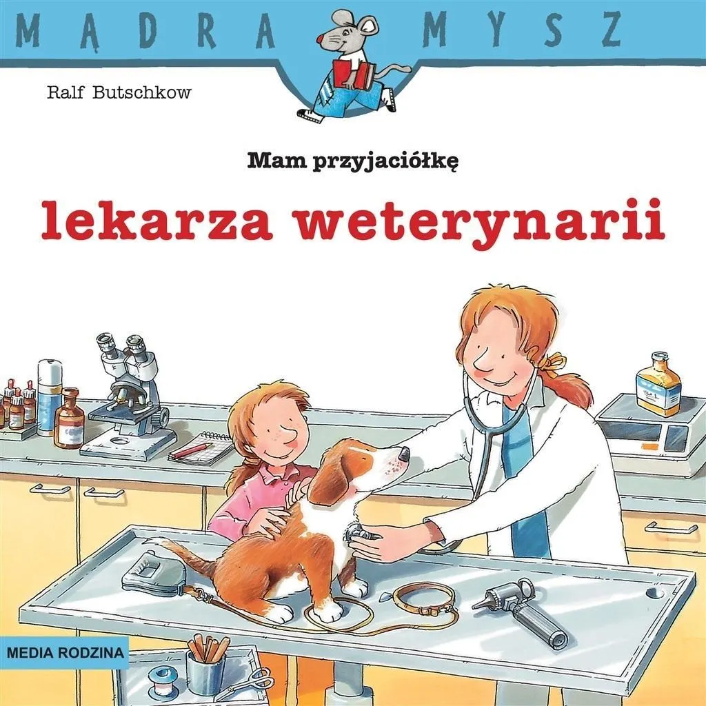 Mam przyjaciółkę lekarza weterynarii