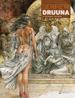 Mandragora. Aphrodisia. Druuna. Tom 3
