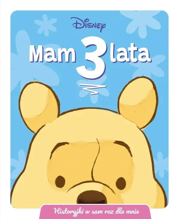 Mam 3 lata. Historyjki w sam raz dla mnie. Disney
