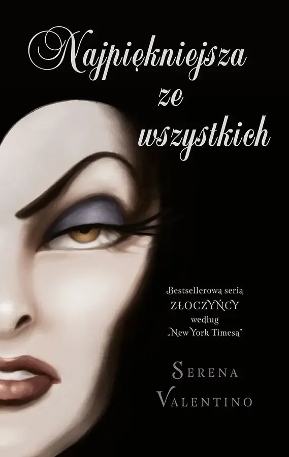 Najpiękniejsza ze wszystkich. Opowieść o Złej Królowej