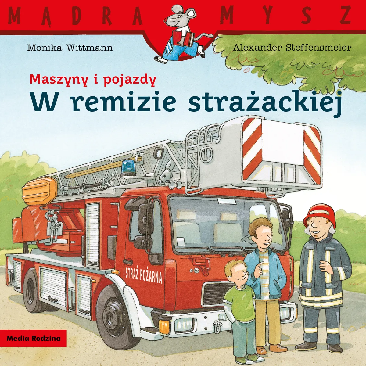 Mądra Mysz. Maszyny i pojazdy. W remizie strażackiej