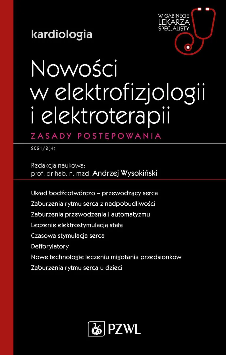 Nowości w elektrofizjologii i elektroterapii. Zasady postępowania
