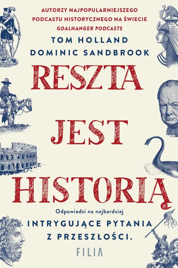 Reszta jest historią. Odpowiedzi na najbardziej intrygujące pytania z przeszłości