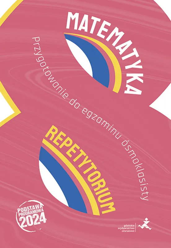 Matematyka. Repetytorium. Przygotowanie do egzaminu ósmoklasisty