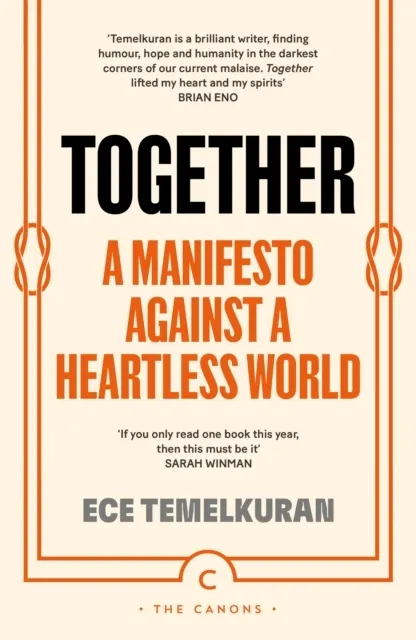 Together: A Manifesto Against a Heartless World