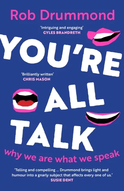 You're All Talk: Why We Are What We Speak