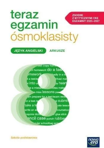 Teraz egzamin ósmoklasisty. Język angielski. Arkusze
