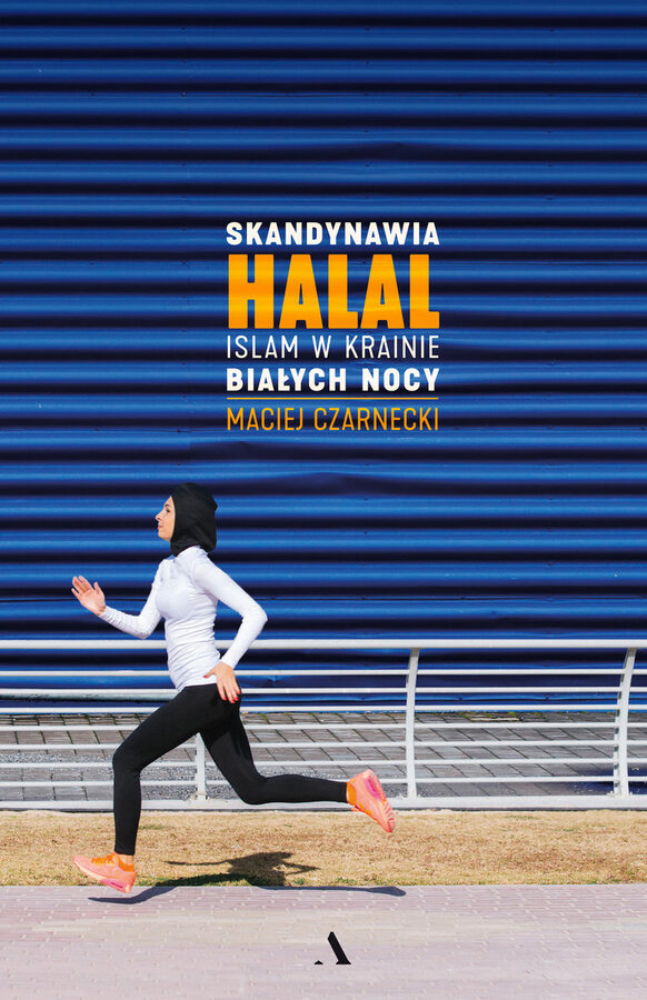 Skandynawia halal. Islam w krainie białych nocy