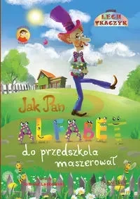 Jak Pan Alfabet do przedszkola maszerował + CD
