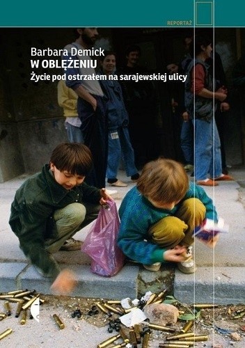 W oblężeniu. Życie pod ostrzałem na sarajewskiej ulicy