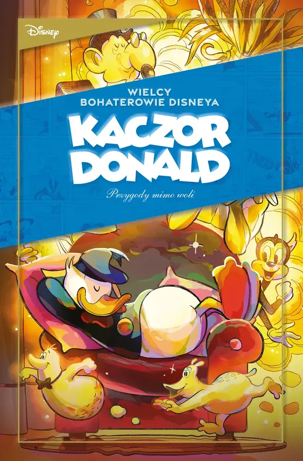 Wielcy bohaterowie Disneya. Kaczor Donald. Tom 2. Przygody mimo woli