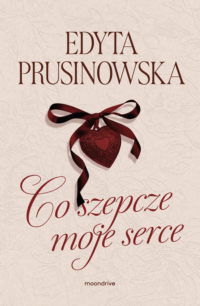 Co szepcze moje serce