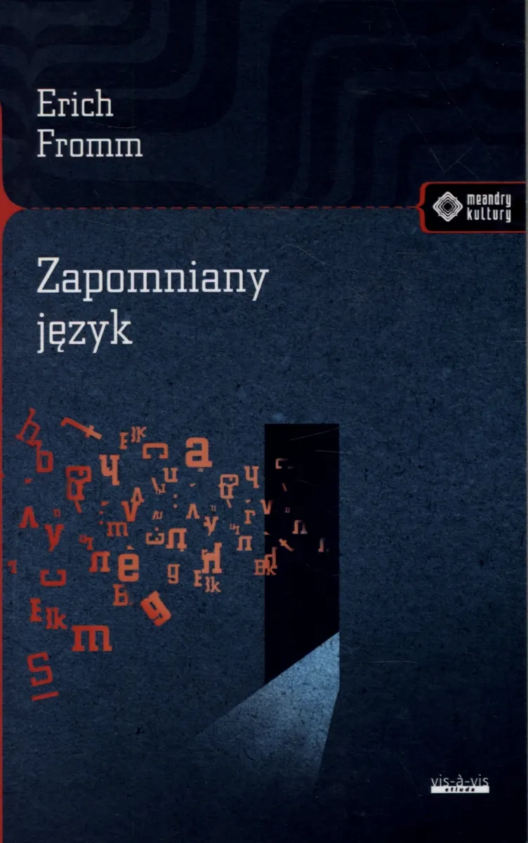 Zapomniany język. Wstęp do rozumienia snów baśni i mitów