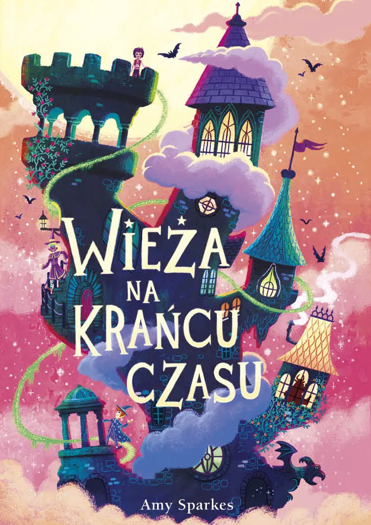 Wieża na krańcu czasu. Seria Magiczna. Tom 2