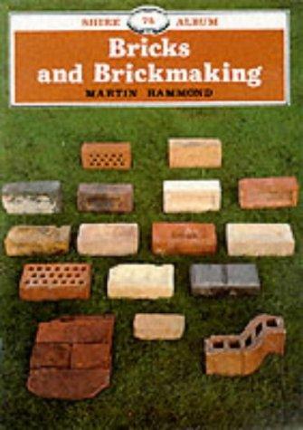 Bricks and Brickmaking