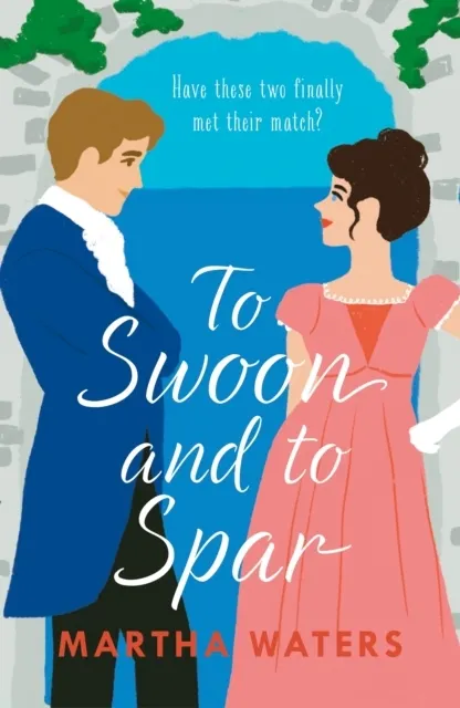 To Swoon and to Spar: The Regency Vows