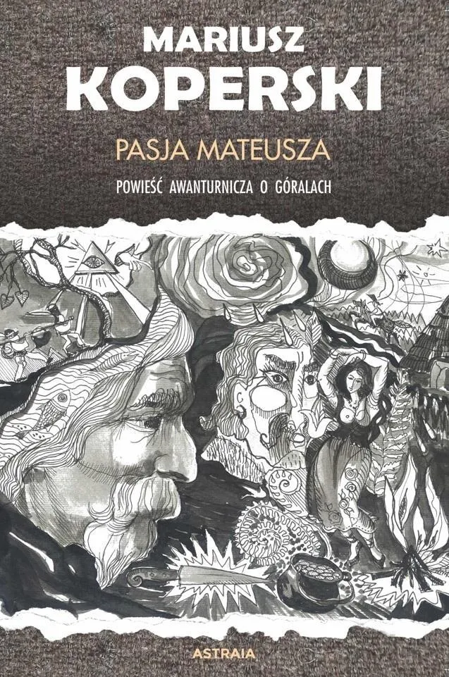 Pasja Mateusza Powieść awanturnicza o górach