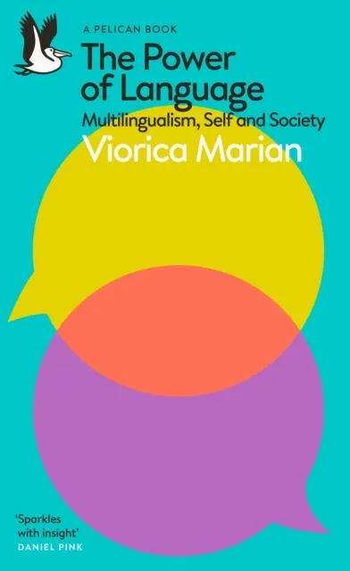 The Power of Language: Multilingualism, Self and Society