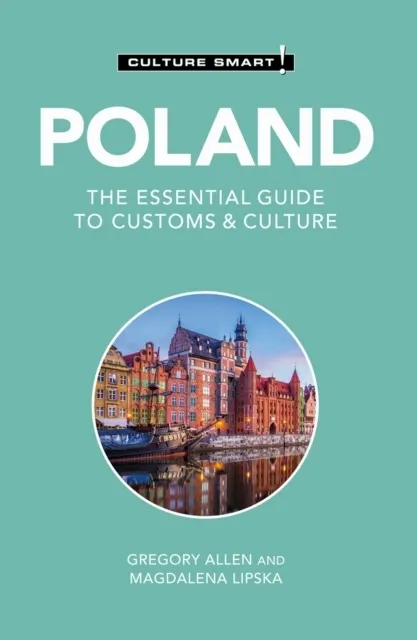 Poland - Culture Smart! The Essential Guide to Customs & Culture