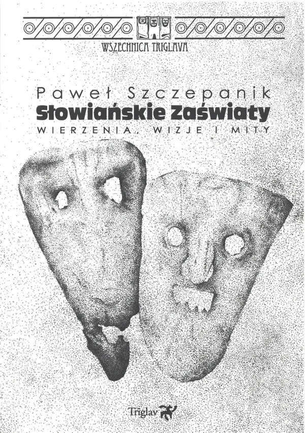 Słowiańskie zaświaty Wierzenia wizje i mity