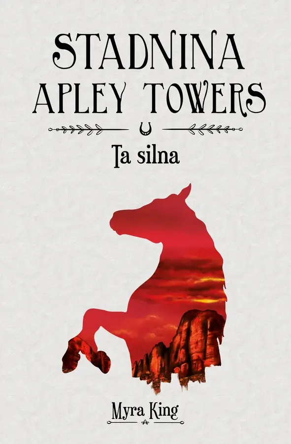 Ta silna. Stadnina Apley Towers. Tom 2